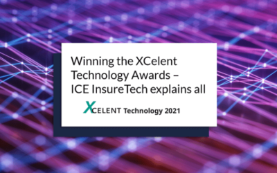 Winning the XCelent Technology Awards –      ICE InsureTech explains all